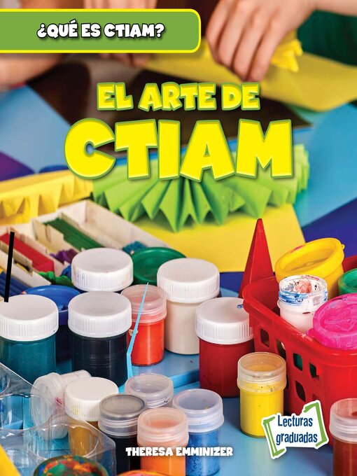 Title details for El arte de CTIAM (The Art in STEAM) by Theresa Emminizer - Available